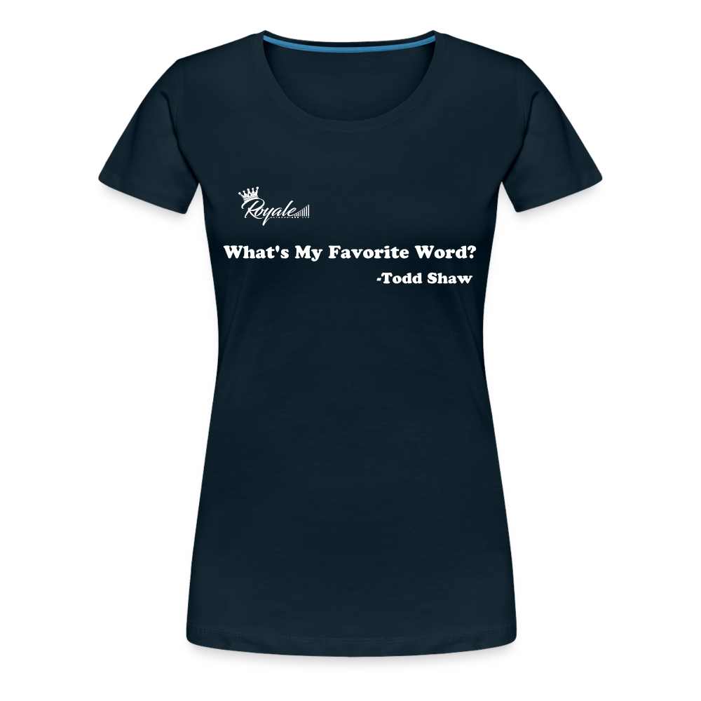 Women's Premium T-Shirt - Favorite Word - deep navy