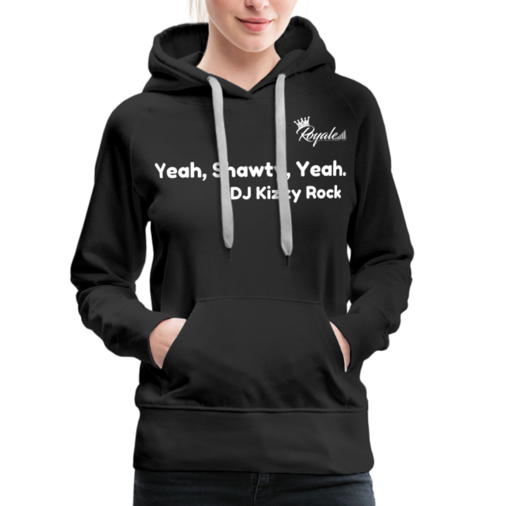 Women’s Premium Hoodie- Yeah, Shawty, Yeah - black