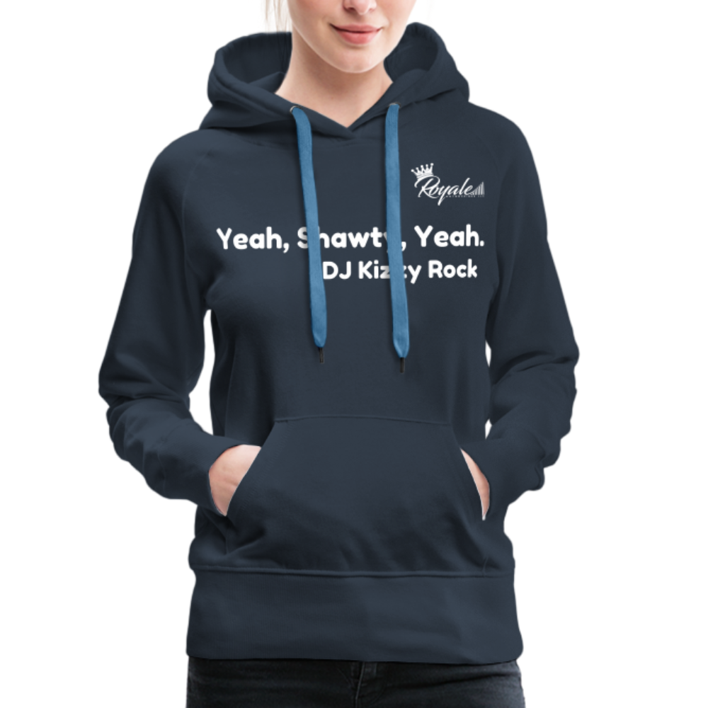 Women’s Premium Hoodie- Yeah, Shawty, Yeah - navy