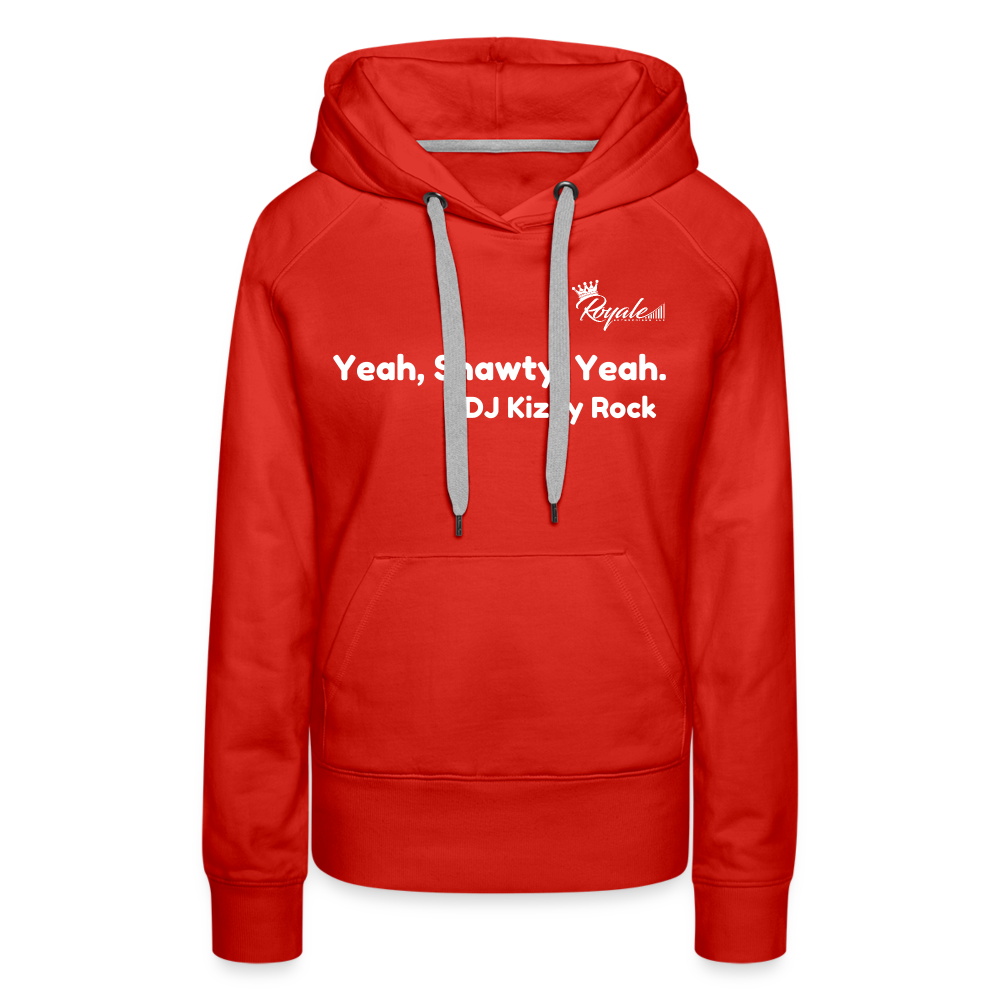 Women’s Premium Hoodie- Yeah, Shawty, Yeah - red