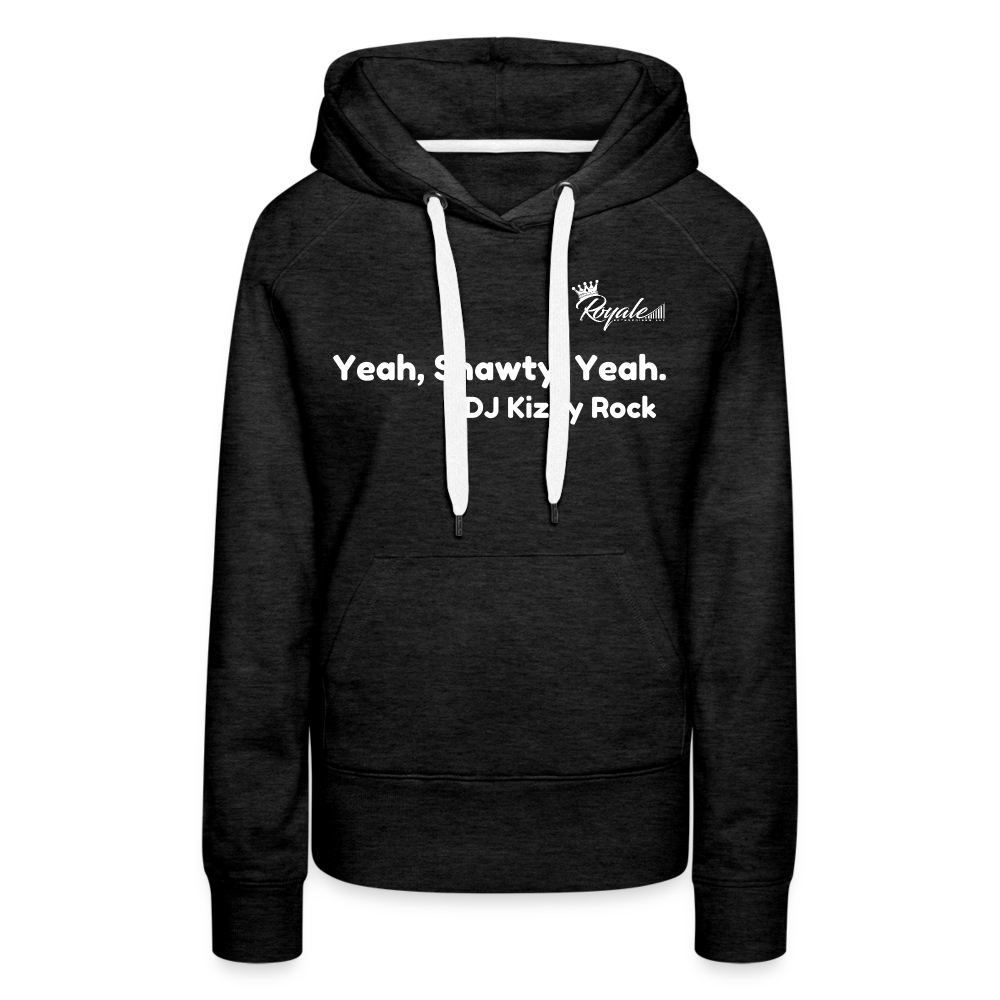 Women’s Premium Hoodie- Yeah, Shawty, Yeah - charcoal grey